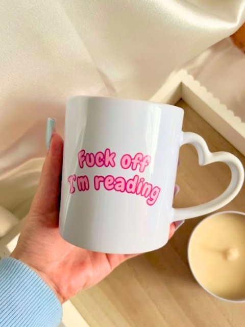 Kubek "Fuck off I'm reading"