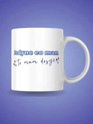 Kubek "Mam dosyć" 330 ml