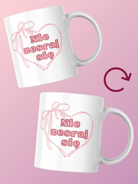 Kubek "Nie zesraj się" 330 ml