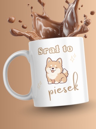 Kubek "Srał to piesek" 330 ml