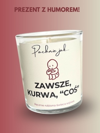 Świeca sojowa "Zawsze coś" 180 ml
